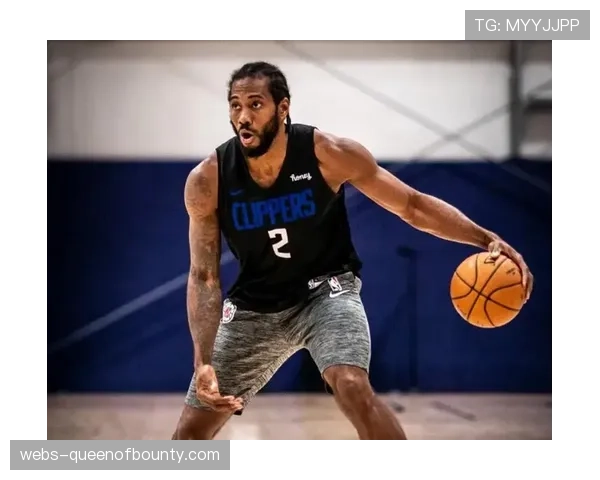 快船队科怀-伦纳德因右脚踝扭伤，将缺席未来几场比赛